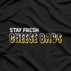 Pop Culture Cheese Stay Fresh Meme Funny T-Shirt