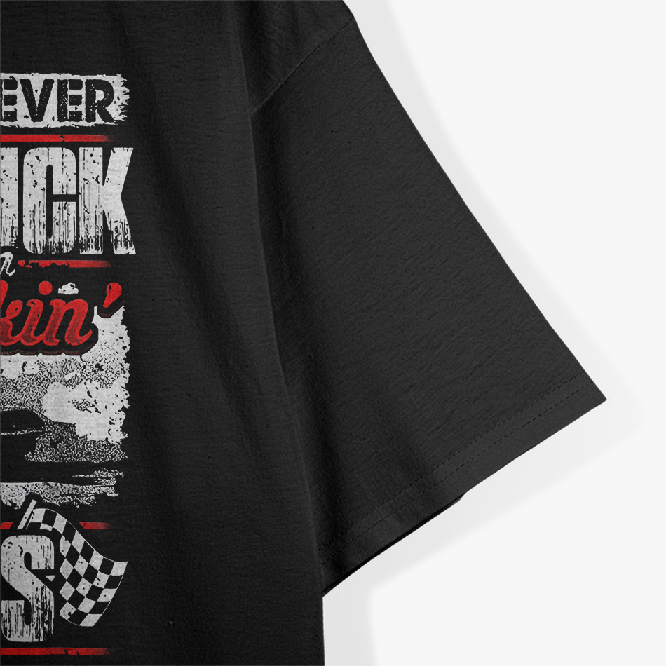 Nobody Got Sick from Smoking Tires - Racing Humor T-Shirt