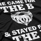 Beard Gift She Stayed for the D Funny Quote T-Shirt