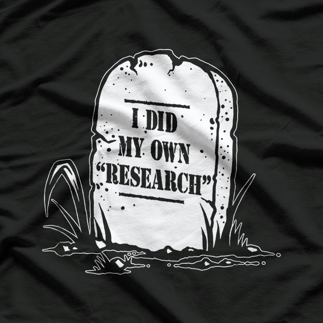 I Did My Own Research - Funny Retro Gravestone Thanks Science T-Shirt
