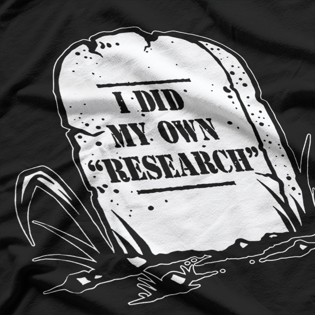 I Did My Own Research - Funny Retro Gravestone Thanks Science T-Shirt