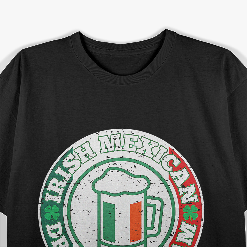 Irish Mexican Drinking Team - Funny St. Patrick’s Day T-Shirt