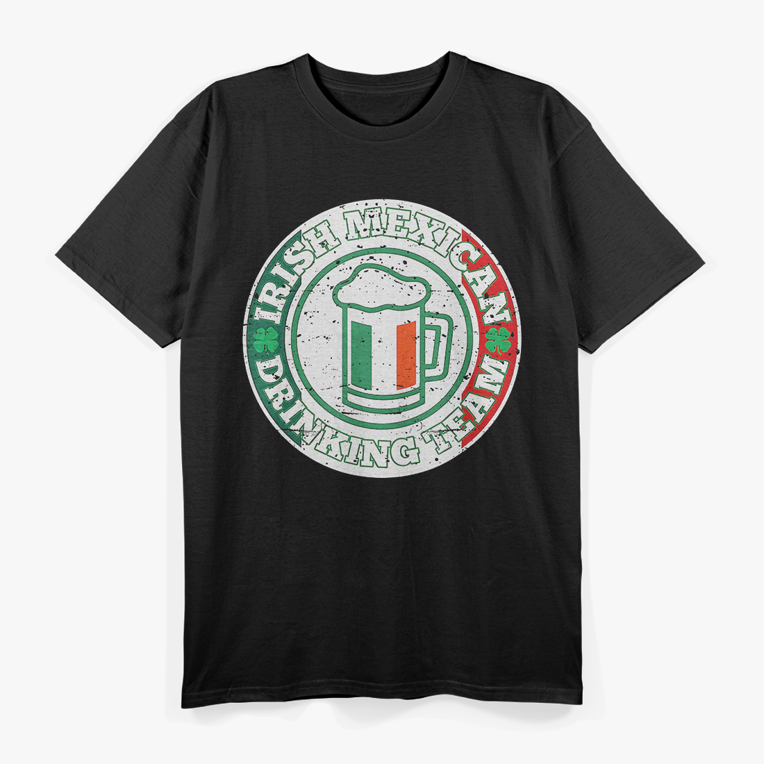 Irish Mexican Drinking Team - Funny St. Patrick’s Day T-Shirt