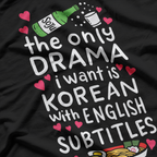 The Only Drama I Want Is No Drama Funny T-Shirt