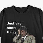 Classic Detective Columbo Quote T-Shirt