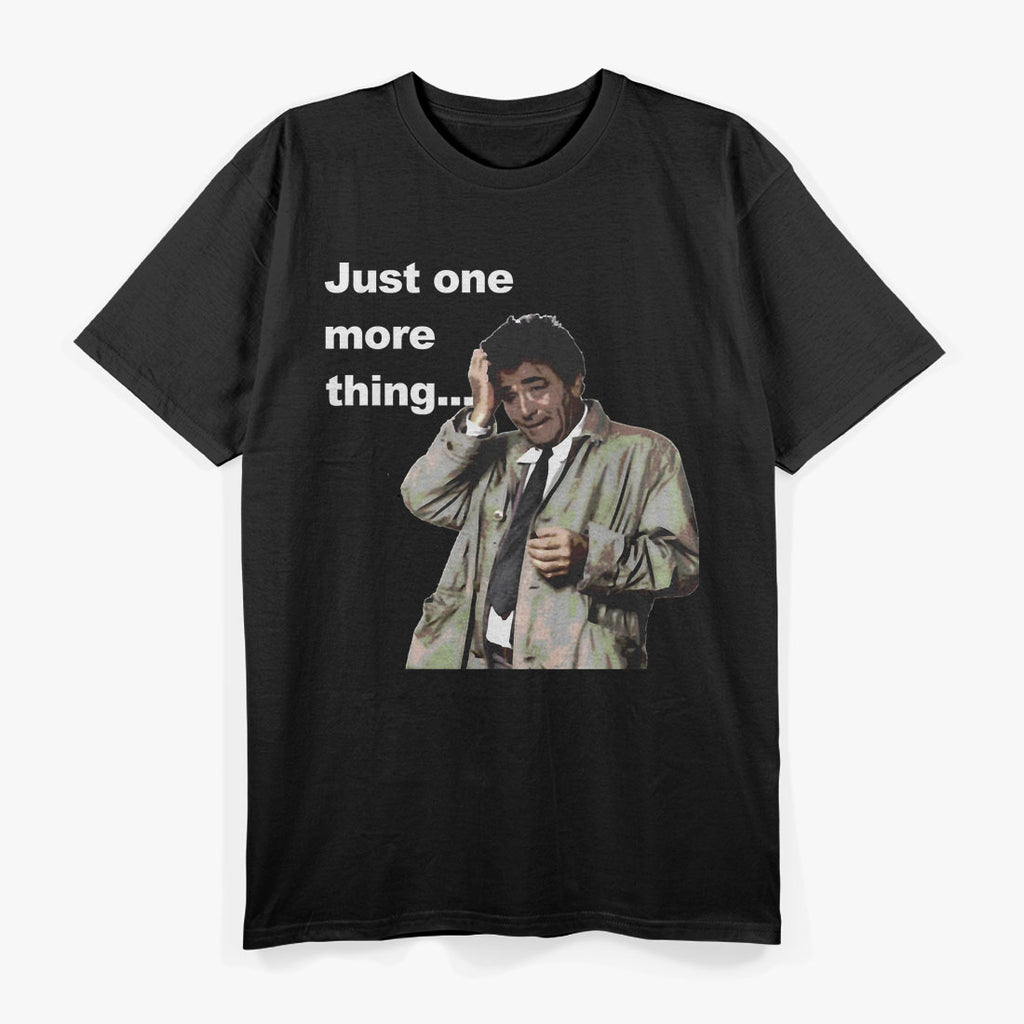 Classic Detective Columbo Quote T-Shirt