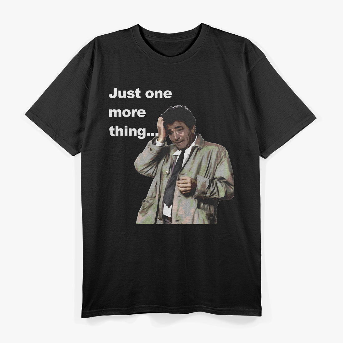 Classic Detective Columbo Quote T-Shirt