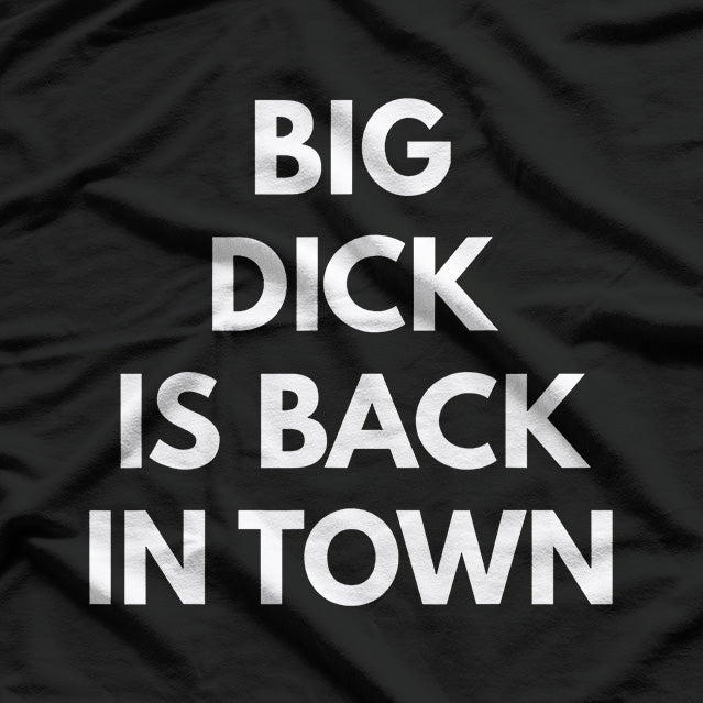 Big D Is Back in Town: Bold & Funny T-Shirt