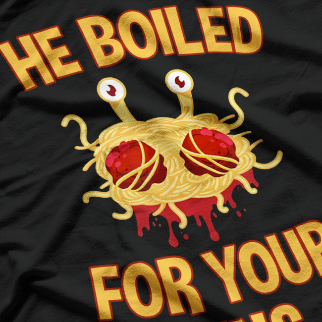Boiled For Your Sins – Flying Spaghetti Monster Pastafarian T-Shirt
