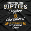 Built In The Fifties – A Classic That Only Gets Better T-Shirt