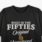 Built In The Fifties – A Classic That Only Gets Better T-Shirt