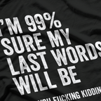 Funny Saying Joke Slogan Humorous Quote T-Shirt