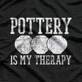 Funny Sayings Pottery Is My Therapy T-Shirt