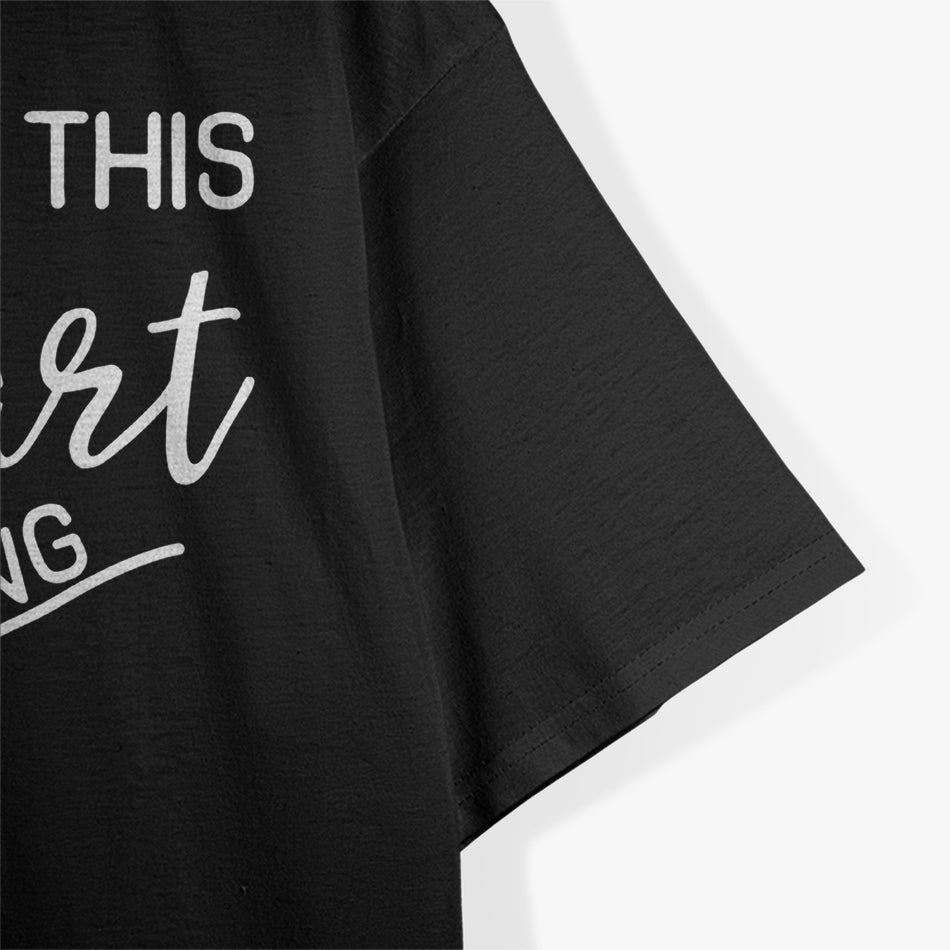 I’m Crushing This Headstart Thing – Motivational Funny T-Shirt