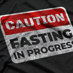 Caution Fasting In Progress Humor T-Shirt