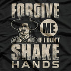 Forgive Me If I Don’t Shake Hands – A Statement of Boundaries T-Shirt