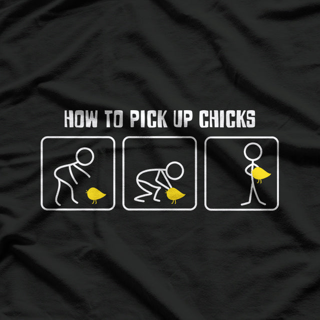 How To Pick Up Chicks Funny Chicken Lifting Humor Farmer Meme T-Shirt