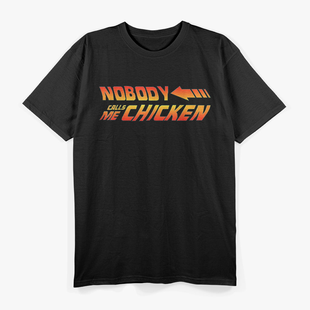 Nobody Calls Me Chicken: Funny Retro T-Shirt