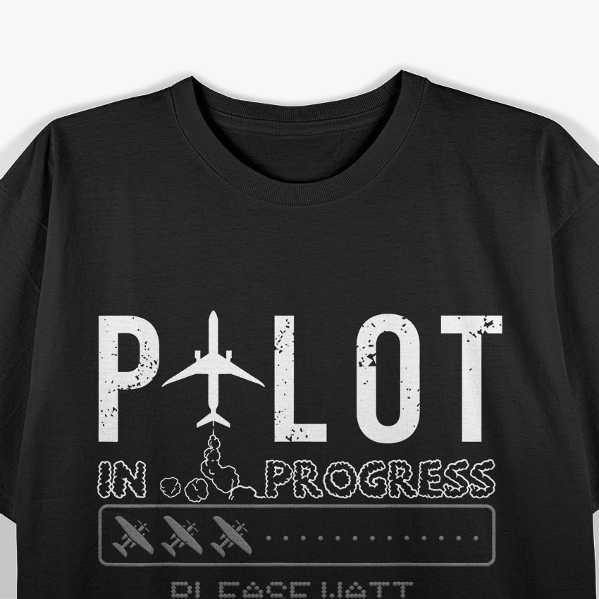 Pilot In Progress Aspiring Aviator Airplane Enthusiast T-Shirt