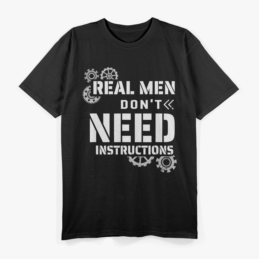 Real Men Don't Need Instructions Mechanic Dad T-Shirt