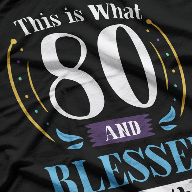 Celebrating 80 Years - Birthday Humor T-Shirt