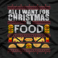 All I Want for Christmas Is Food Funny Ugly Christmas Party T-Shirt