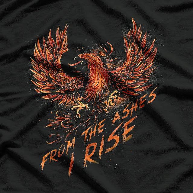 From The Ashes I Rise Motivational Phoenix Mythical Power T-Shirt