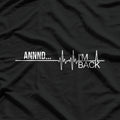 Funny Heart Attack Survivor: And... I'm Back! T-Shirt