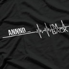 Funny Heart Attack Survivor: And... I'm Back! T-Shirt