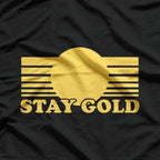 Stay Gold - Classic Funny Saying T-Shirt