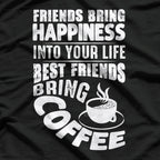 Friends and Coffee - Funny Coffee Lovers Retro T-Shirt