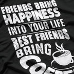 Friends and Coffee - Funny Coffee Lovers Retro T-Shirt