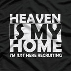 Heaven Is My Home, I'm Just Here Securing T-Shirt