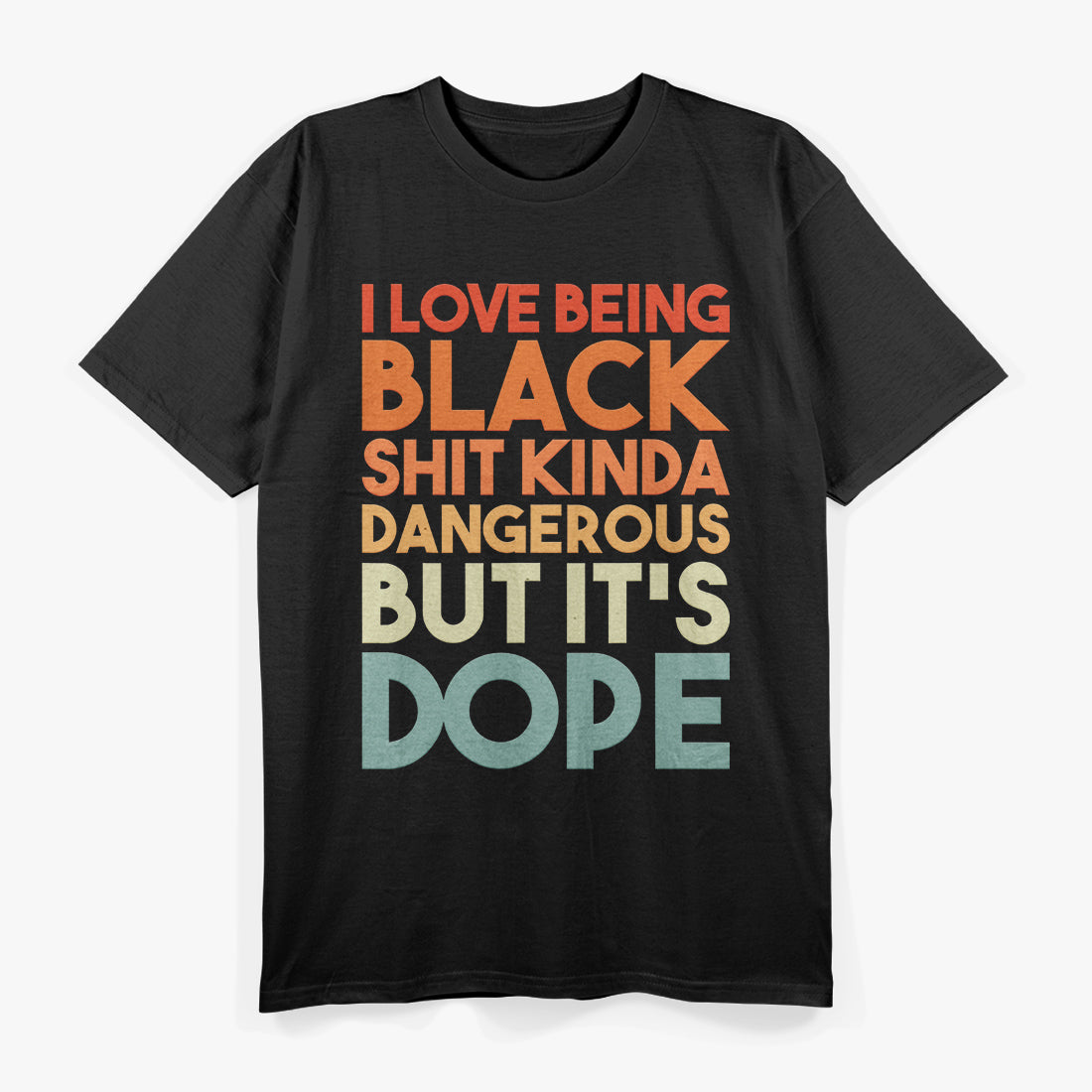 I Love Being Black T-Shirt