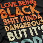 I Love Being Black T-Shirt