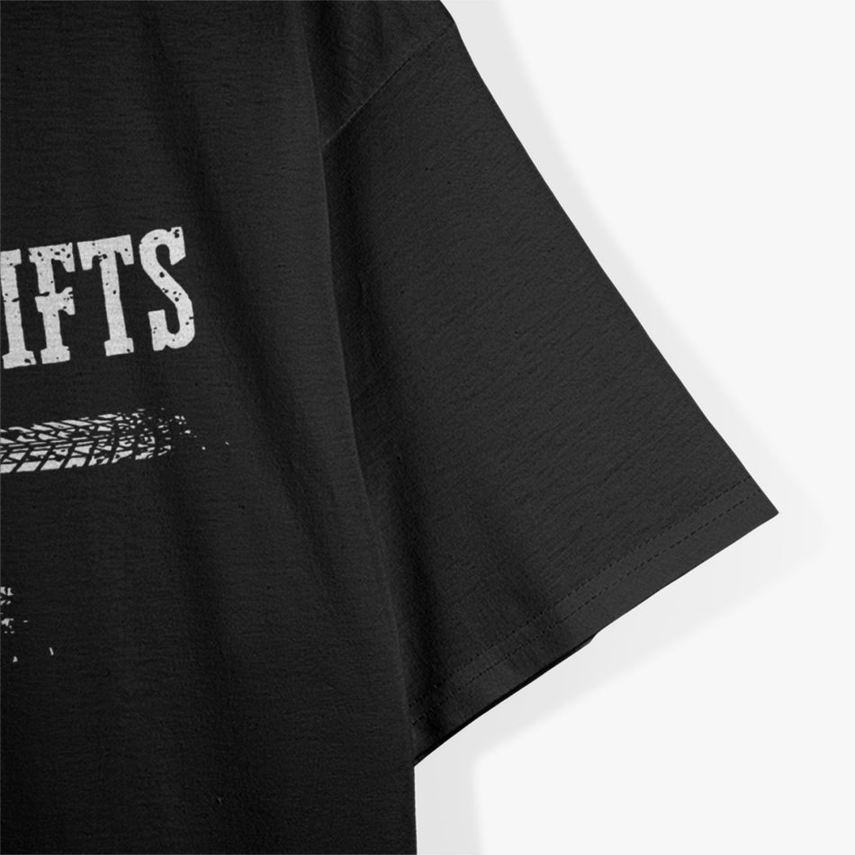 If It Shifts It Drifts Funny Racing Car Mechanic Gift T-Shirt