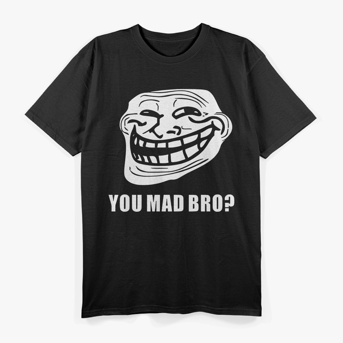 Troll Face Meme You Mad Bro Gamer Funny T-Shirt