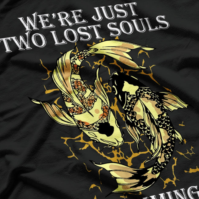 Just Two Lost Souls – Nostalgic & Poetic Tribute T-Shirt