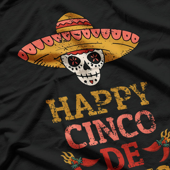 Happy Cinco de Mayo: Celebrate in Style T-Shirt