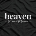 Heaven, Don’t Miss It – A Call to Embrace the Divine T-Shirt