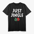 Just Jingle - Classic Christmas Cheer T-Shirt