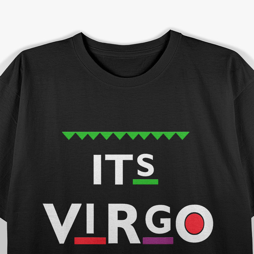 It’s Virgo Season: Perfection in Progress T-Shirt