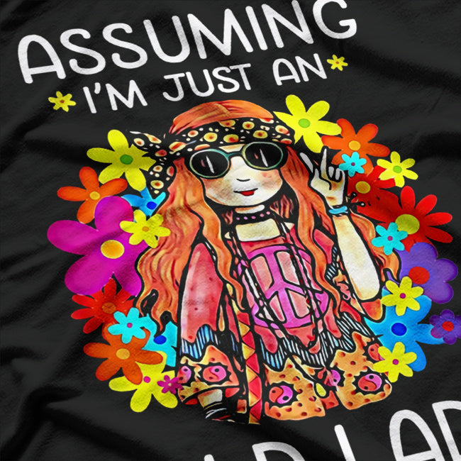 Assuming I'm Just an Old Lady Was Your First Mistake – Funny T-Shirt