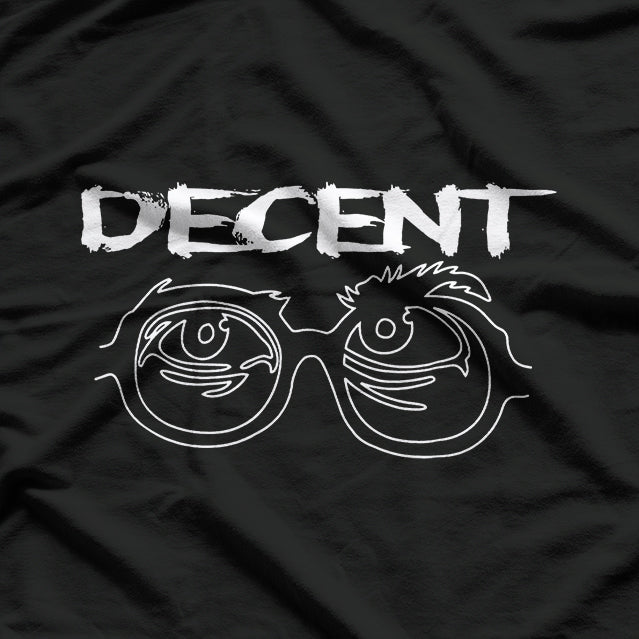 Decent Enough Funny Sarcastic Simple Statement Humor T-Shirt