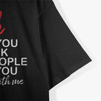 B*tch I Will Put You in a Trunk and Help People Find You T-Shirt