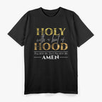 Holy With a Hint of Hood – Pray With Me, Don’t Play With Me Funny T-Shirt