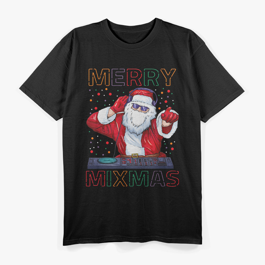 Merry Mixmas - Santa DJ Hip-Hop Christmas Vibes T-Shirt