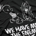 We Have Met the Enemy and He Is Us - Witty and Funny Quote T-Shirt