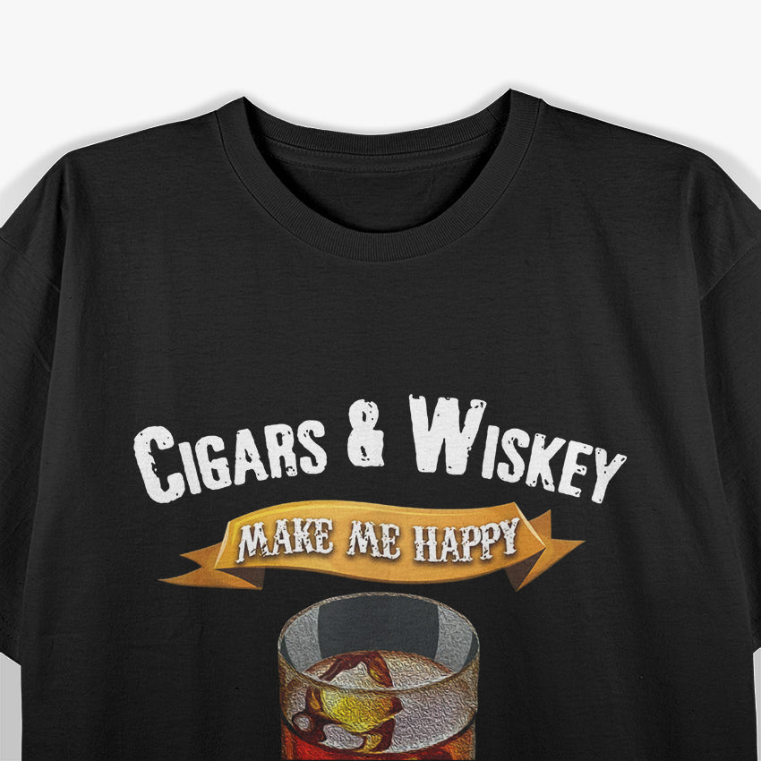 Funny Cigar Makes Me Happy Smoker Bourbon Whiskey Lover T-Shirt