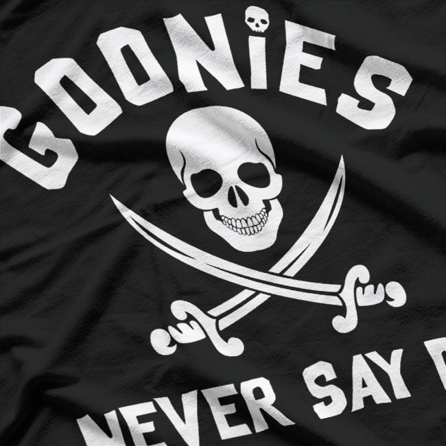 Goonies Never Say Die Are You A Misfit Adventurer Too Unisex T-Shirt